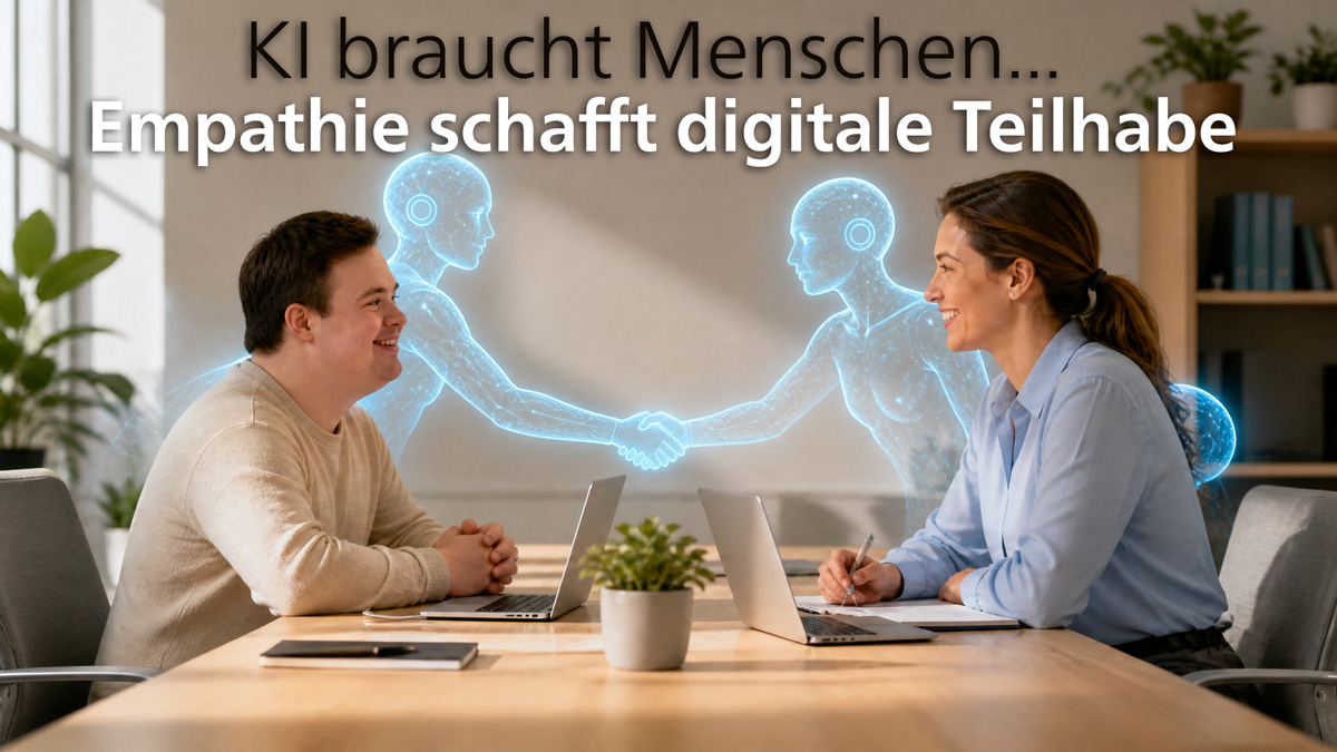 KI braucht Menschen: Empathie schafft digitale Teilhabe